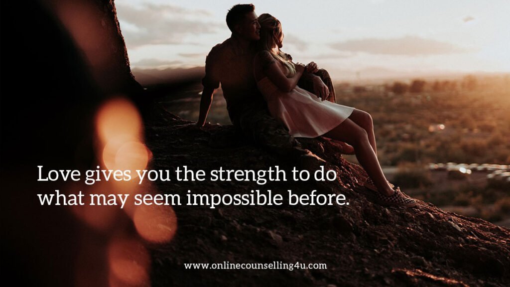 Love gives you the strength to do what may seem impossible before. 