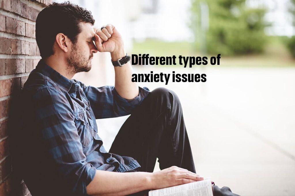Different types of anxiety issues